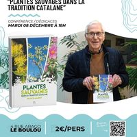 Les plantes sauvages dans la tradition Catalane »  avec Francis Manent.