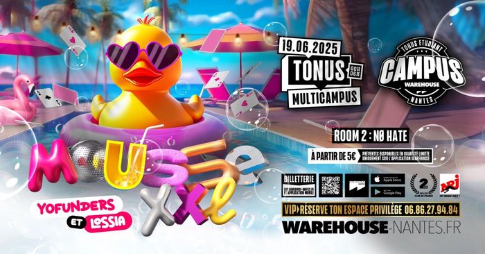 Tonus Mousse XXL - Date UNIQUE au Campus du Warehouse