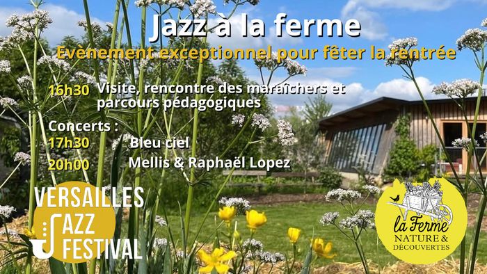 Le Versailles Jazz festival est de retour, accueilli à la ferme Nature & Découvertes ! Pour deux concerts exceptionnels.