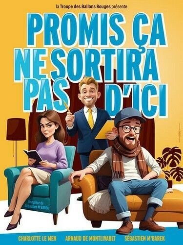 Promis ça ne sortira pas d’ici