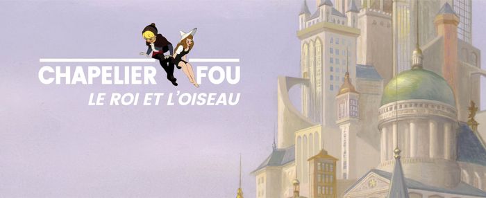 Le Roi et l’Oiseau | Chapelier Fou, Photo : Max Resdefault · OpenAgenda