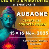 Salon des Arts Divinatoires au Centre de Congrès Agora à Aubagne - 2ème édition