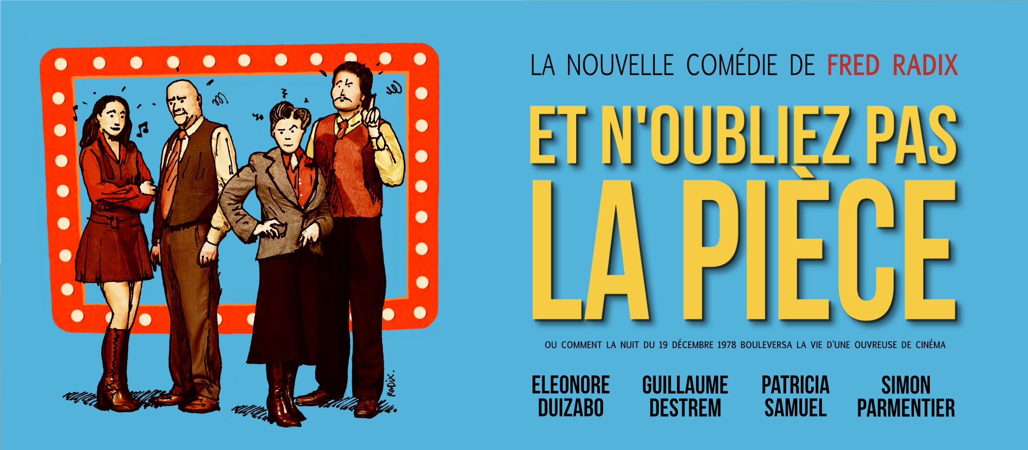 Et n'oublie pas la pièce (de Fred RADIX)