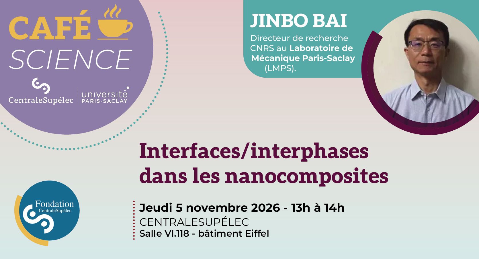 Café Science@CentraleSupélec - Interfaces/interphases dans les nanocomposites par Jinbo Bai, chercheur CNRS au  Laboratoire de Mécanique Paris-Saclay