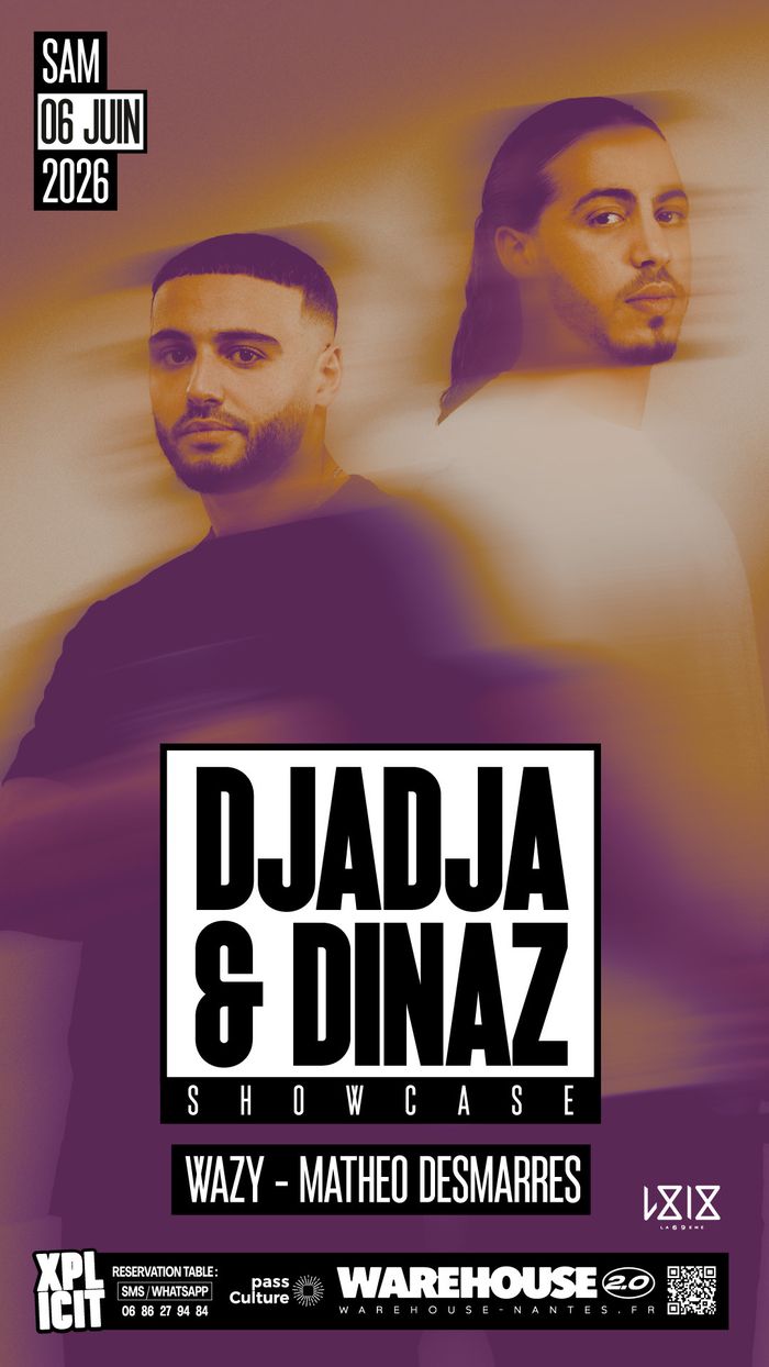 XPLICIT invite DJADJA & DINAZ en showcase à Nantes