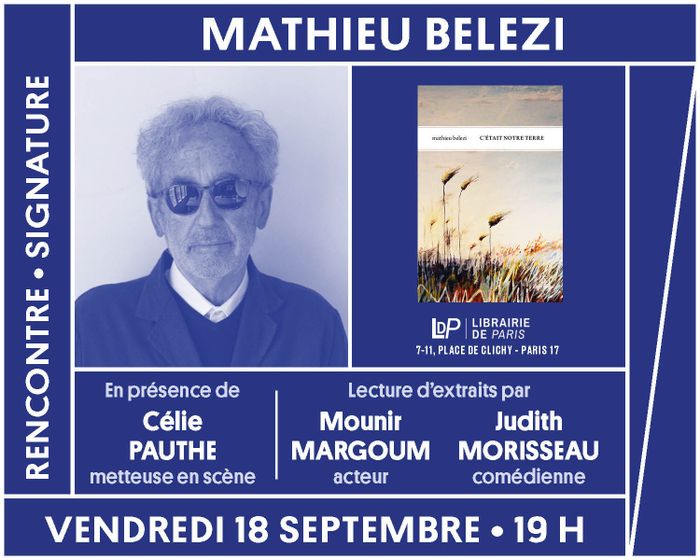 Mathieu Belezi présente « C'était notre terre »