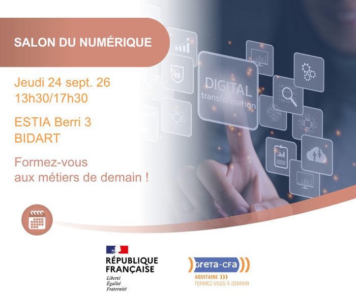 Découvrez les métiers du numérique, rencontrez des entreprises qui recrutent et échangez avec les équipes du GRETA-CFA Aquitaine lors du 2e Salon du Numérique du Pays basque à Bidart.