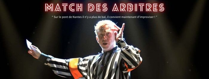 Match d'impro professionnel - Le Match des Arbitres