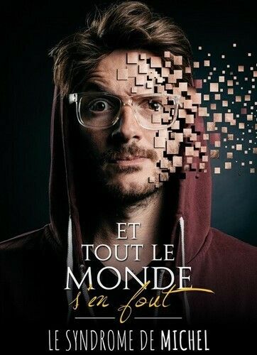 Et tout le monde s’en fout : Le syndrome de Michel
