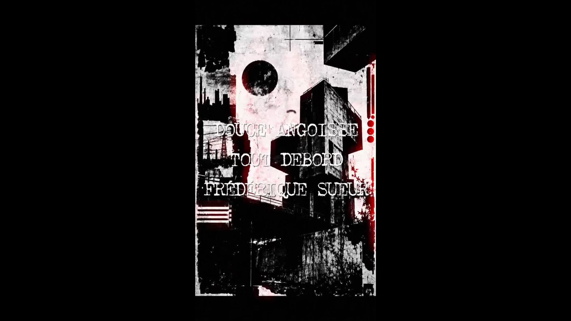 DOUCE ANGOISSE, TOUT DEBORD, FREDERIC SUEUR