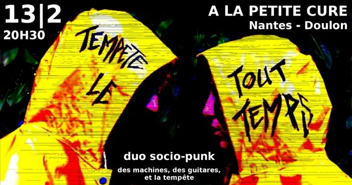 Tempête tout le temps - Concert Elektro punk