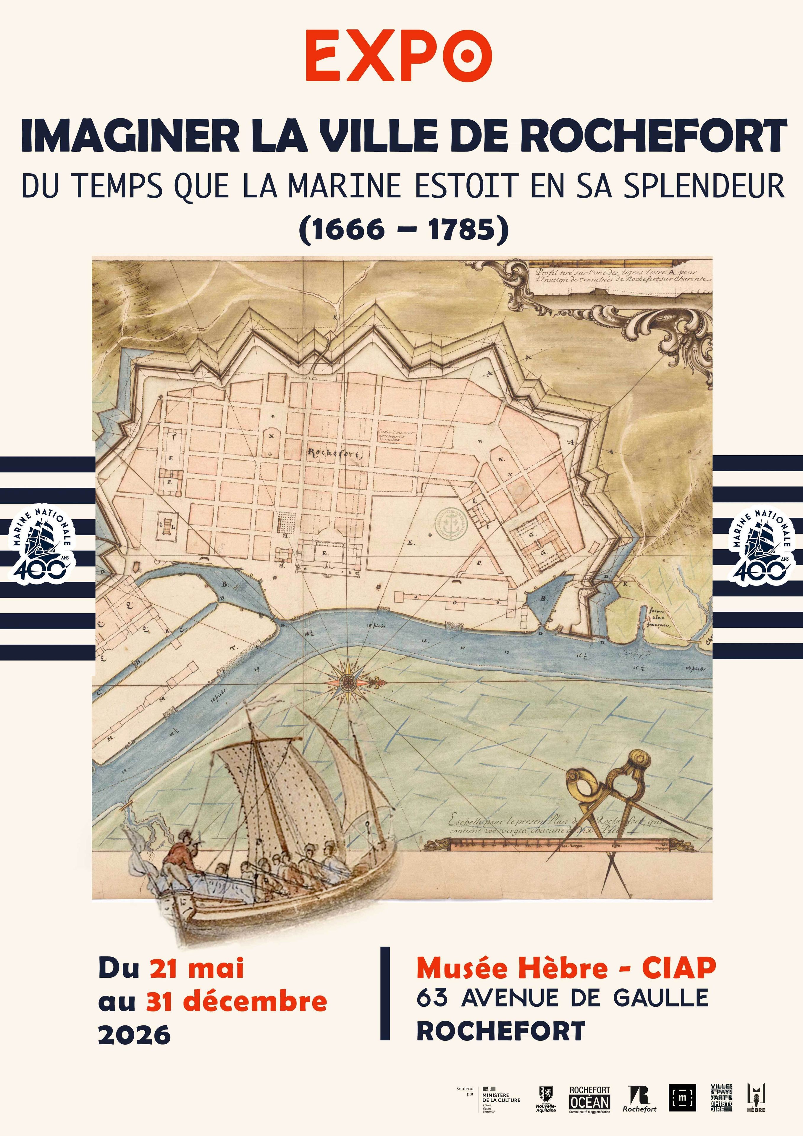 Exposition "Du temps où la marine estoit en sa splendeur : imaginer la ville de Rochefort"