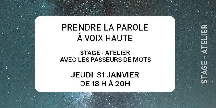 Stage / Atelier | LA PRISE DE PAROLE À VOIX HAUTE avec la Compagnie Les Passeurs de Mots