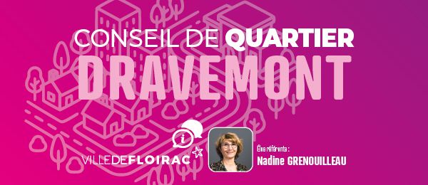 Conseil de quartier - Dravemont