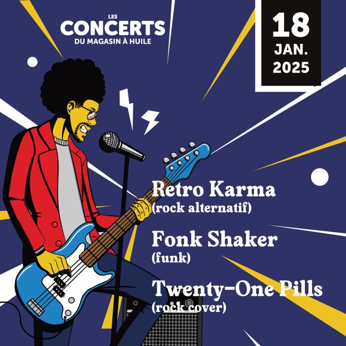 Concert Rétro Karma + Fonk Shaker + 21 Pills : samedi 18 janvier 2025