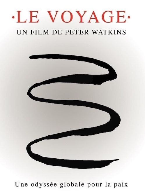 PROJECTION : LE VOYAGE de Peter Watkins