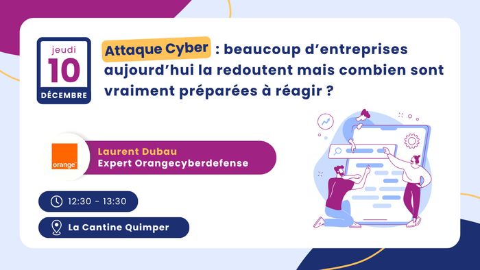 Attaque Cyber : beaucoup d'entreprises aujourd’hui la redoutent mais combien sont vraiment préparées pour réagir ?