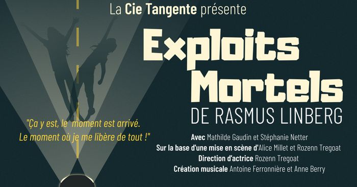 Théâtre - Exploits mortels, de R. Lindberg, par la compagnie Tangente