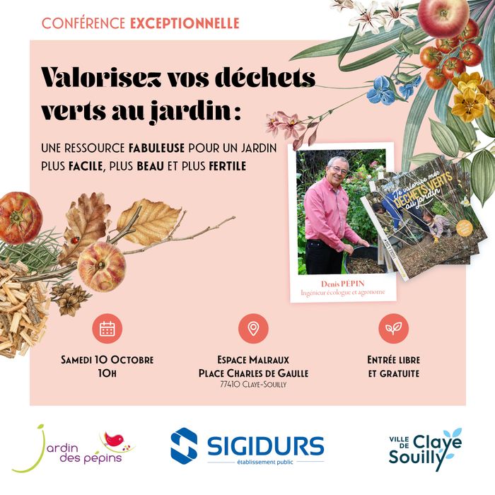 Vos déchets verts valent de l’or, découvrez pourquoi ! Conférence | Samedi 10 octobre à 10h | Espace Malraux, Claye-Souilly | Entrée libre et gratuite !