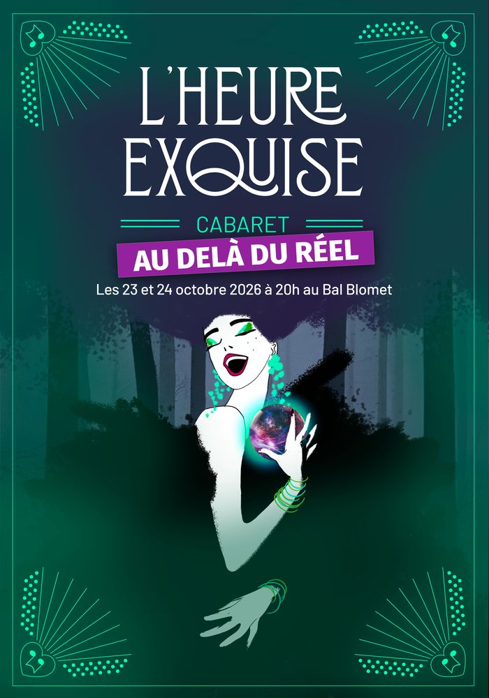 Spectacle | L'Heure Exquise - Au-delà du Réel