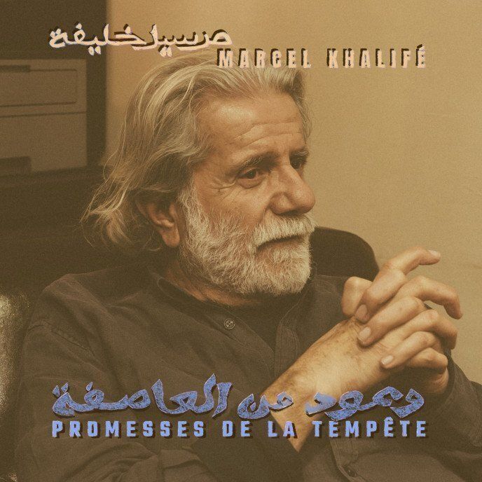 Marcel Khalifé, "Promesses de la tempête"
