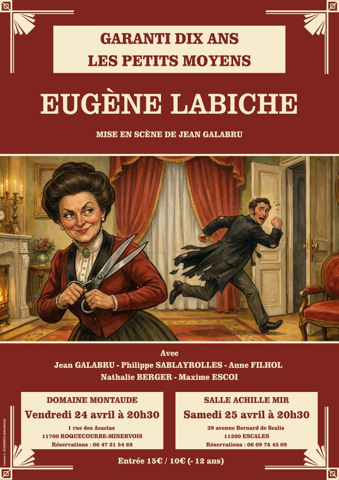 Théâtre : Garanti Dix Ans & Les Petits Moyens - Eugène LABICHE