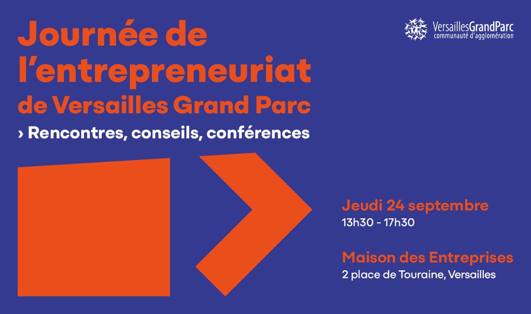 Journée de l’Entrepreneuriat de Versailles Grand Parc