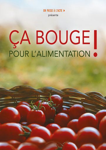 [Ciné-débat] Ça bouge pour l'alimentation