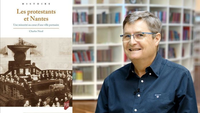 Les protestants et Nantes – Une minorité au cœur d’une ville portuaire - Charles NICOL