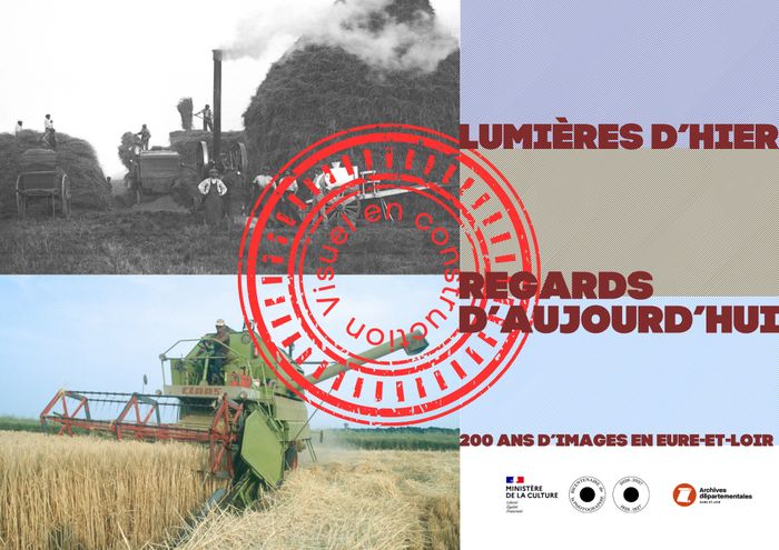 Lumières d’hier, regards d’aujourd’hui : 200 ans d’images en Eure-et-Loir