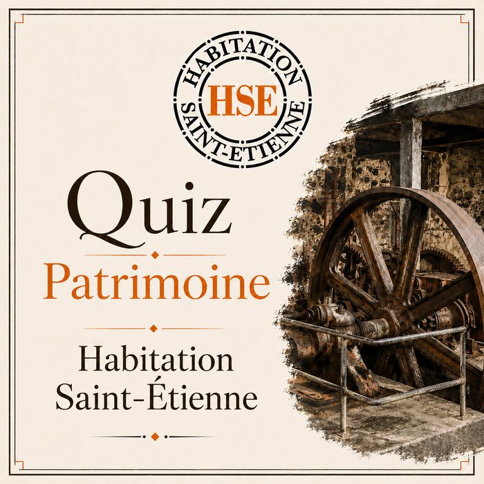 Habitation Saint-Etienne - Quiz Patrimoine - Gros Morne