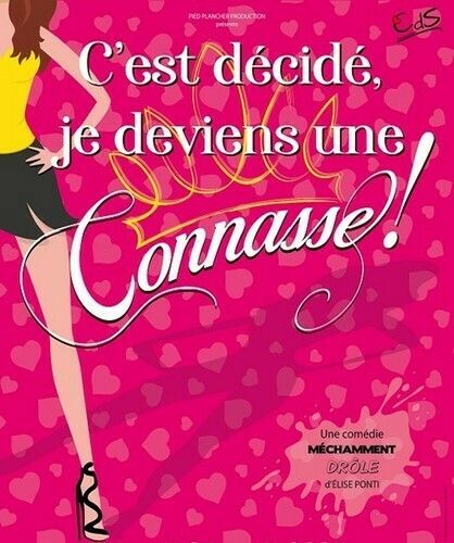 C’est décidé je deviens une connasse
