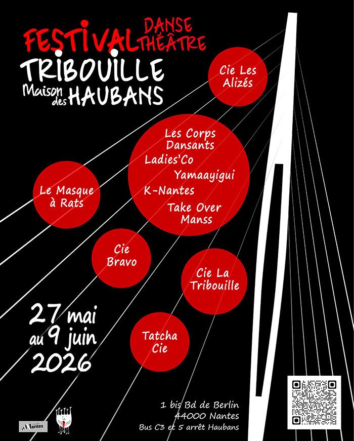 FESTIVAL LA TRIBOUILLE 2026 - MAISON DES HAUBANS