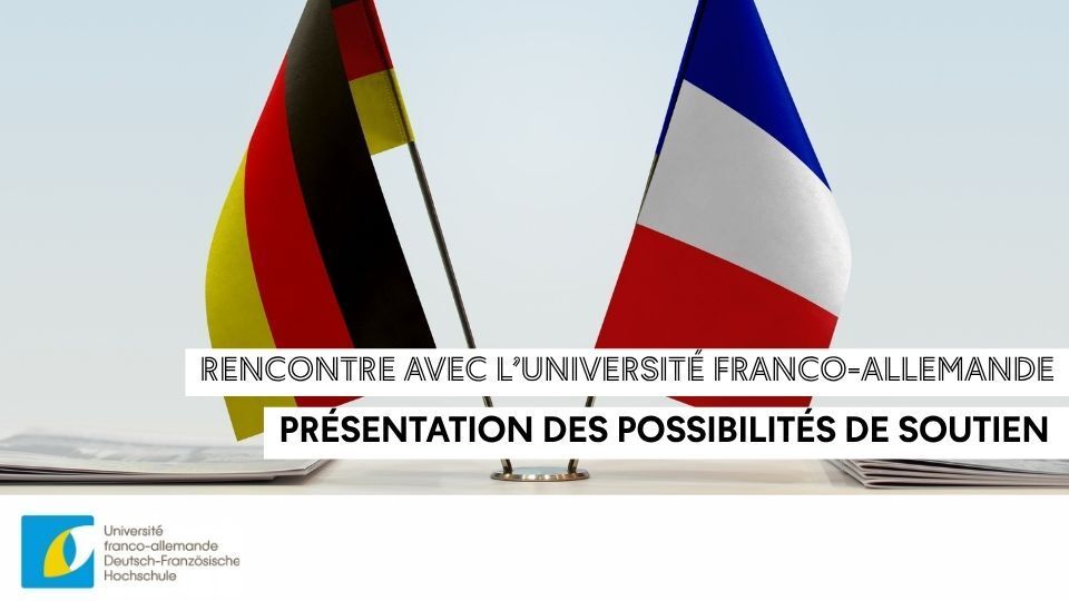 Financez vos projets de coopération académique et de recherche franco-allemands avec l'UFA