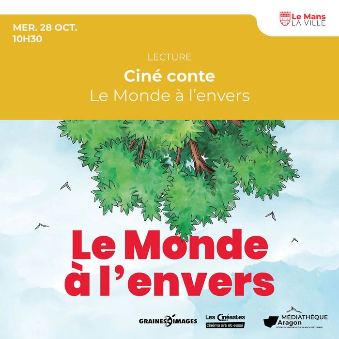 Ciné conte : Le Monde à l'envers