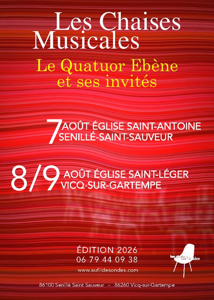 Affiche — Festival "Les Chaises Musicales"  -  Le Quatuor Ebène et ses invités  -           
 7 août Senillé St Sauveur /  8 & 9 août Vicq sur Gartempe