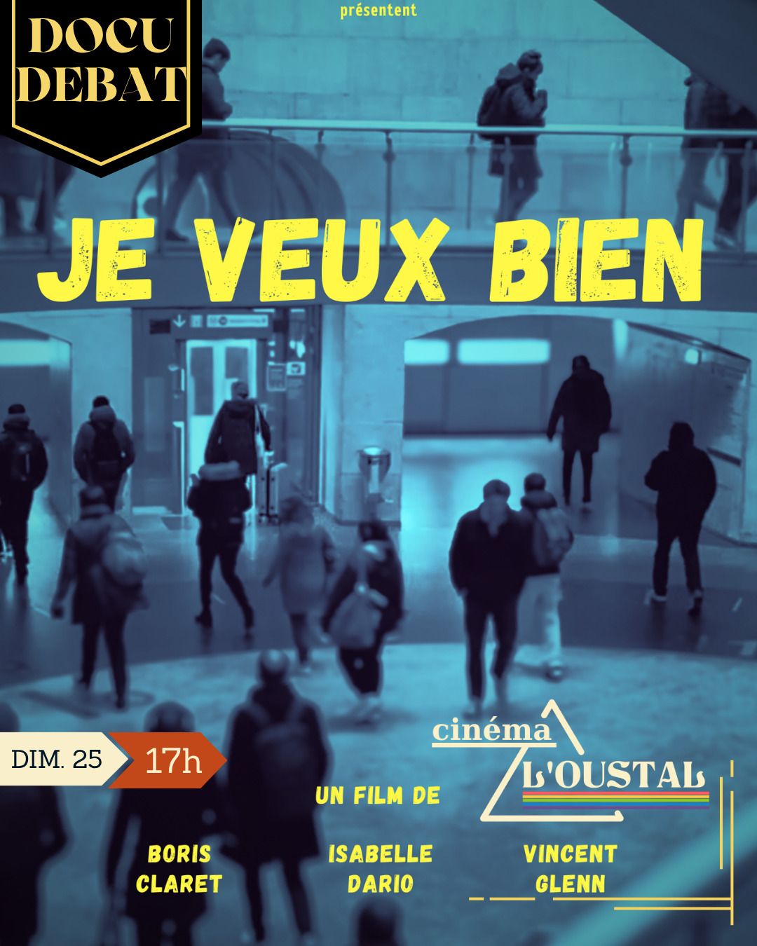 Je veux bien, 01h11, documentary by Boris Claret, Isabelle Dario, Vincent Glenn