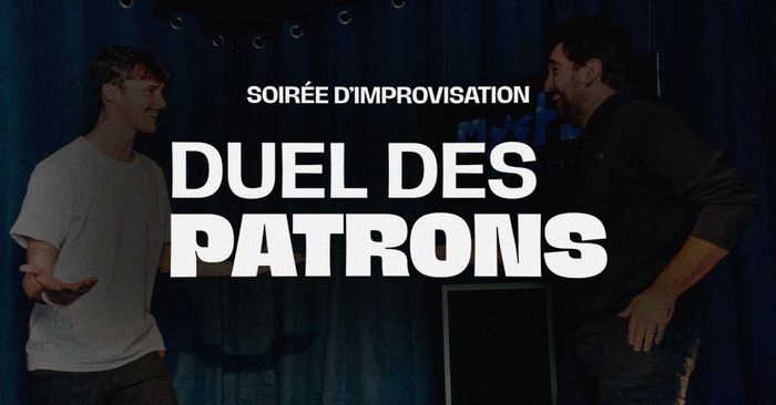 Duel des patrons / Spectacle d'improvisation / Nantes