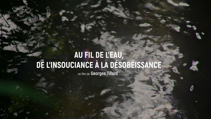 Le Panier Des Hameaux et LE CINOCHE vous invitent à la projection du film "AU FIL DE L'EAU, DE L'INSOUCIANCE À LA DÉSOBÉISSANCE" le jeudi 5 novembre à l'Estaminet.