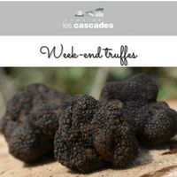 Weekend Truffes au Domaine les Cascades