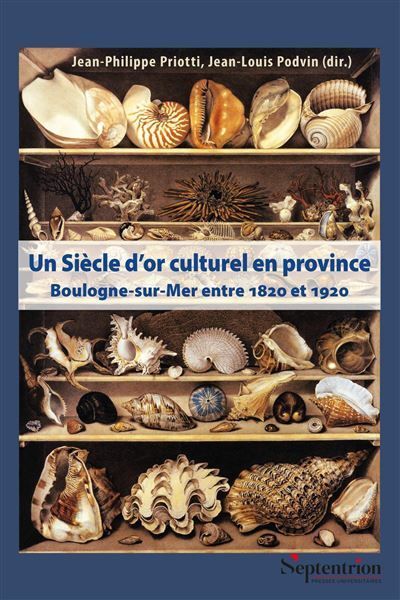 Conférence "Un siècle d'or culturel en province : Boulogne-sur-Mer"