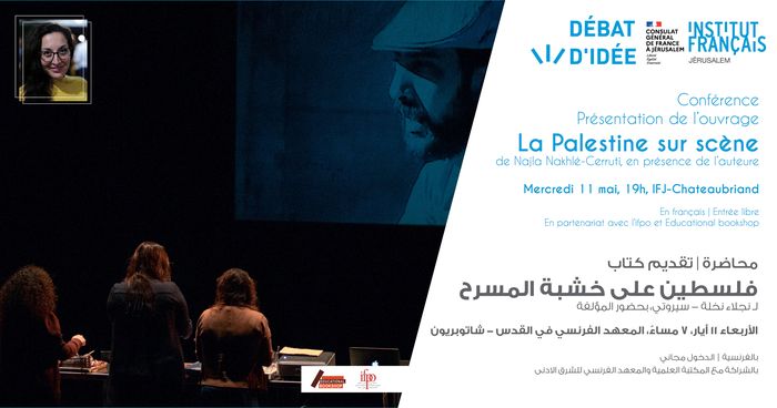 Conférence & présentation de l’ouvrage « La Palestine sur scène » de Najla Nakhlé-Cerruti.
