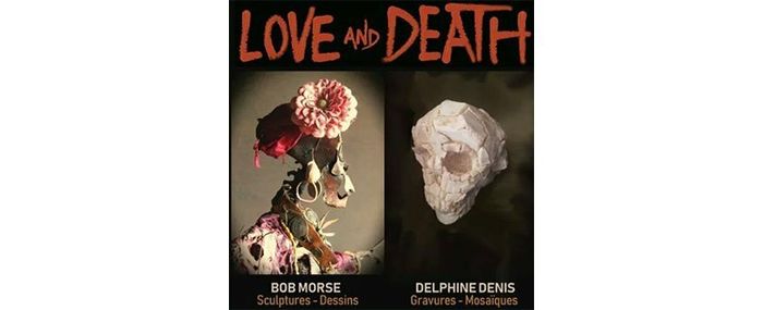 Exposition : « Love & Death »