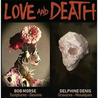 Exposition : « Love & Death »
