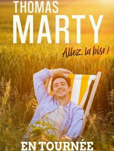 Thomas Marty : Allez, la bise !