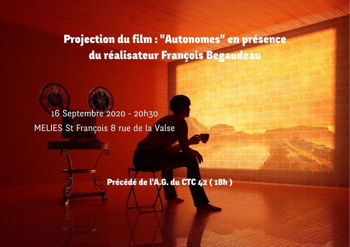 (Assemblée Générale + projection) AG du CTC42, suivie du film "AUTONOMES" en présence du réalisateur François Bégaudeau.