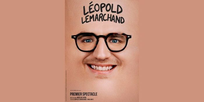 Léopold Lemarchand : Premier spectacle