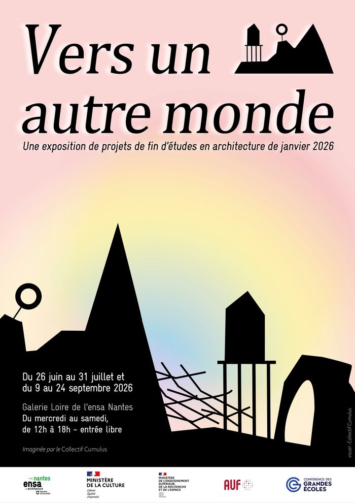 Vers un autre monde, une exposition des projets de fin d’étude en architecture de janvier 2026