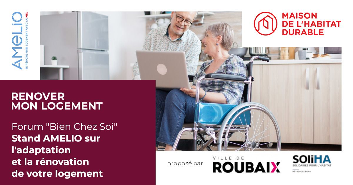 Adaptation du logement : Forum "Bien Chez Soi" à Roubaix