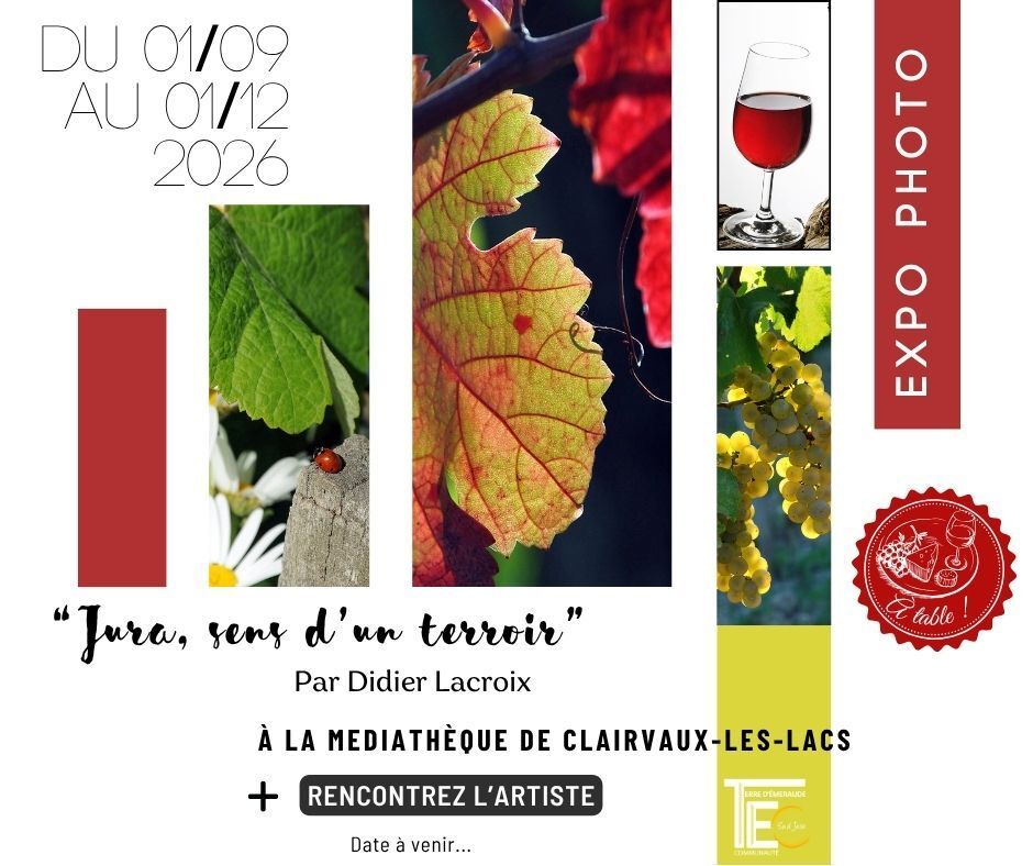 Expo photo « Jura, sens d'un terroir » par Didier Lacroix